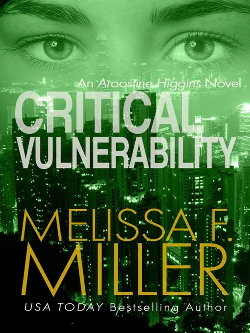 Title details for Critical Vulnerability by Melissa F. Miller - Available
